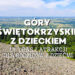 GÓRY ŚWIĘTOKRZYSKIE Z DZIECKIEM